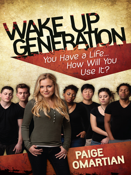 Title details for Wake Up, Generation by Paige Omartian - Available